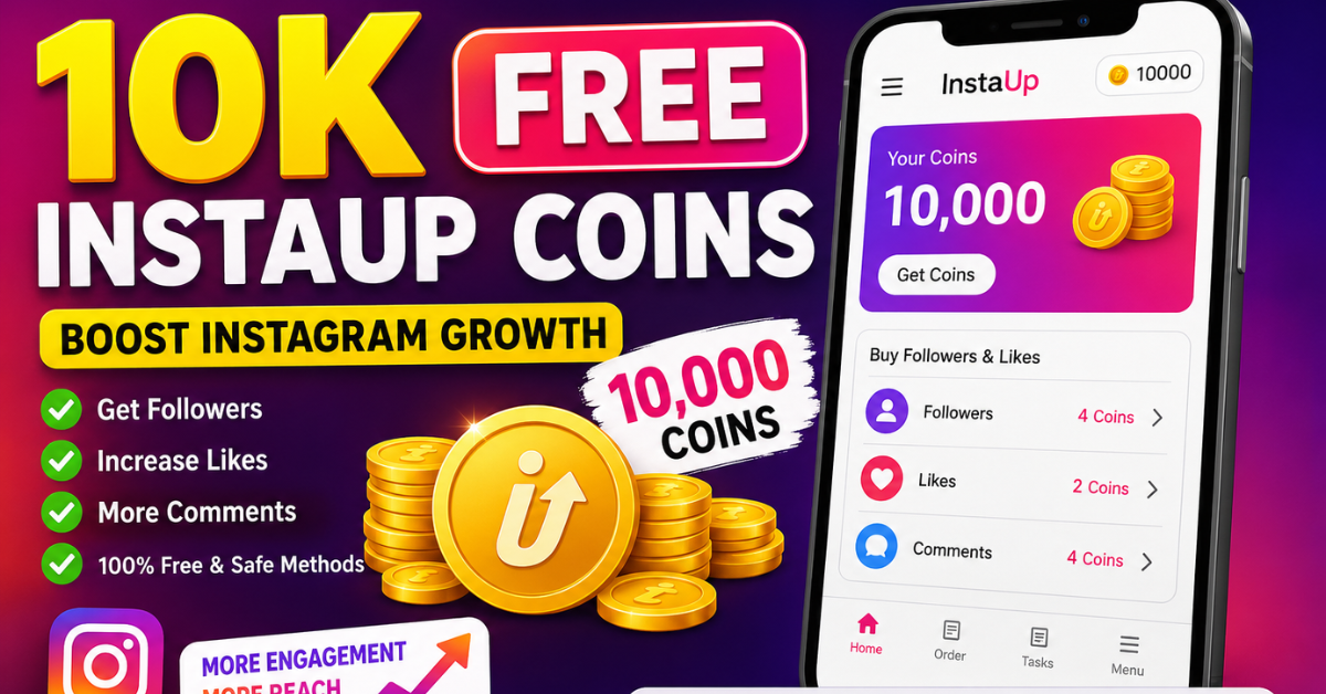 10k Free InstaUp Coins: How to Get Free Coins & Boost Instagram Followers